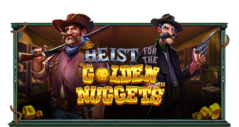 Heist For The Golden Nuggetsâ„¢