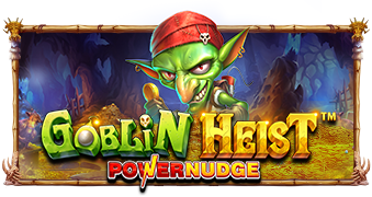 Goblin Heist Power Nudge™