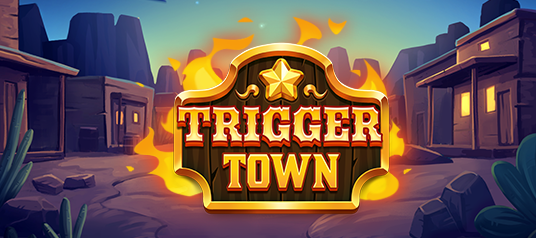 Trigger Town